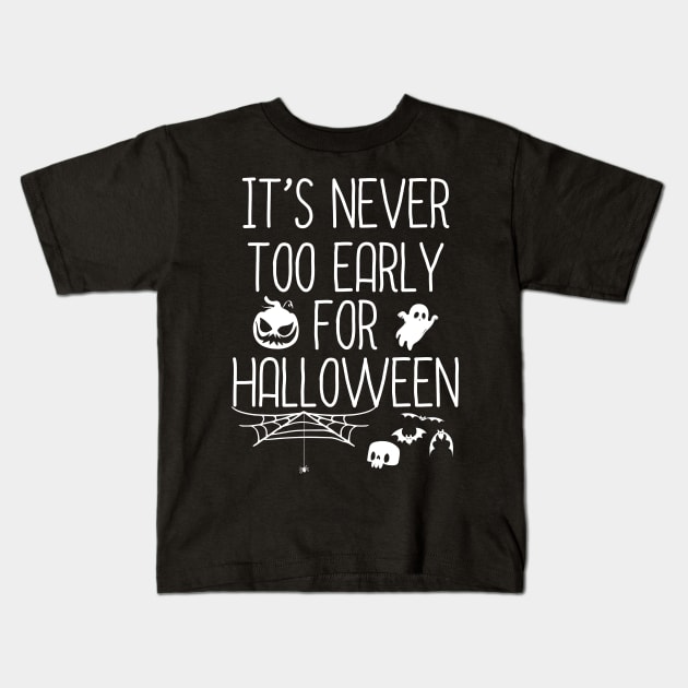 It's Never Too Early For Halloween Spooky Skull Halloween Kids T-Shirt by FamiLane